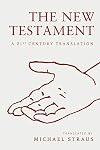 The New Testament: A 21st Century Translation