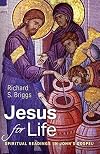 Jesus for Life: Spiritual Readings in John’s Gospel