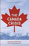 THE CANADA CRISIS. A Christian Perspective