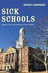 Sick Schools: Diagnosis, Cure, and Prevention of School Maladies