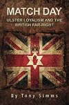 Match Day - Ulster Loyalism And The British Far-Right