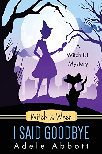 Witch is When I Said Goodbye book cover