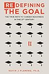 (Re)Defining the Goal: The True Path to Career Readiness in the 21st Century