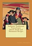 Authentic Traditional Pennsylvania Dutch Amish And Mennonite Recipes