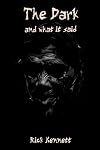 The Dark and What It Said