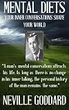 Neville Goddard Mental Diets How Your Inner Conversations Shape Your World