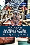 Pandora 2: La Bible Du Vivre Ou Laisser Mourir