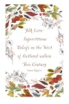 Folk lore, or, Superstitious beliefs in the west of Scotland within this century