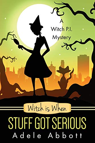 Witch Is When Stuff Got Serious book cover