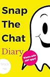 Snap The Chat Diary: New Personal Journal Notebook with Prompts to Write in, for Keeping Those Catchy & Meaningful Messages from Those Special Ones Only YOU Know! (Best Gen Z Review Memo) (Volume 1)