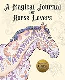 A Magical Journal For Horse Lovers A Coloring Journal