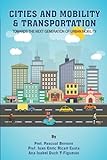 Cities and Mobility & Transportation: Towards the next generation of Urban Mobility