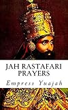 Jah Rastafari Prayers Rasta Prayers Healing Scriptures