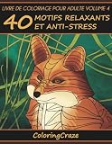 Livre De Coloriage Pour Adulte Volume 4 40 Motifs Relaxants Et Antistress Srie De Livre De Coloriage Pour Adulte Par Coloringcraze