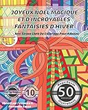 Anti Stress Livre De Coloriage Pour Adultes Joyeux Noel Magique Et Dincroyables Fantaisies Dhiver