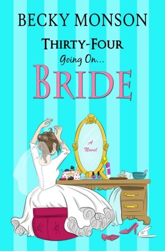 Thirty-Four Going on Bride book cover