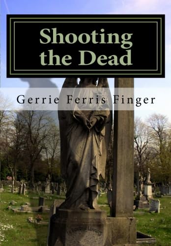 Shooting the Dead book cover