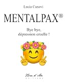 Mentalpax Antidpresseur Naturel Sous Forme De Livre Prconis Dans Le Traitement De Lanxit Des Ides Noires De La Dpression Et Des