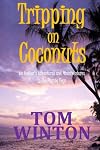 Tripping on Coconuts: An Author's Adventures and Misadventures in the Florida Keys
