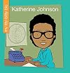 Katherine Johnson (My Itty-Bitty Bio)
