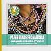 Paper Beads from Africa: Charities Started by Kids! (Community Connections: How Do They Help?)