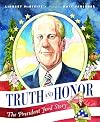 Truth and Honor: The President Ford Story