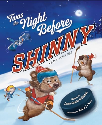 'Twas the Night Before Shinny : by Schultz Nicholson, Lorna