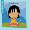 Meditation (My Early Library: My Mindful Day)
