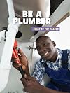 Be a Plumber (21st Century Skills Library: Guide to the Trades)