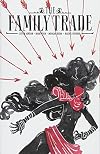 The Family Trade Volume 1