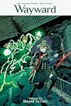Wayward Volume 6: Bound to Fate