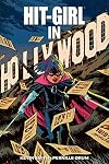 Hit-Girl Volume 4: In Hollywood