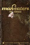 Man-eaters Volume 4: The cursed