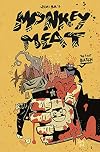 Monkey Meat: The First Batch