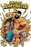 Shirtless Bear-Fighter!, Volume 2