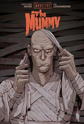 Universal Monsters : the Mummy / by Hicks, Faith Erin