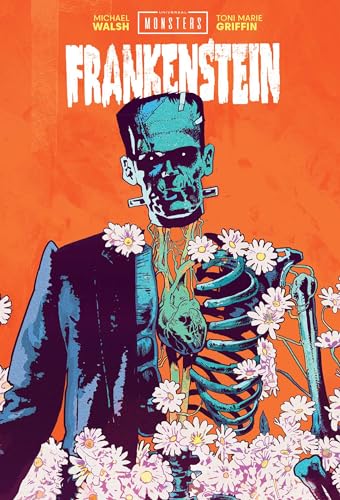 Universal Monsters : Frankenstien / by Walsh, Michael