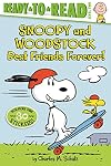 Snoopy and Woodstock: Best Friends Forever! (Ready-to-Read Level 2) (Peanuts)