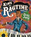 King of Ragtime: The Story of Scott Joplin