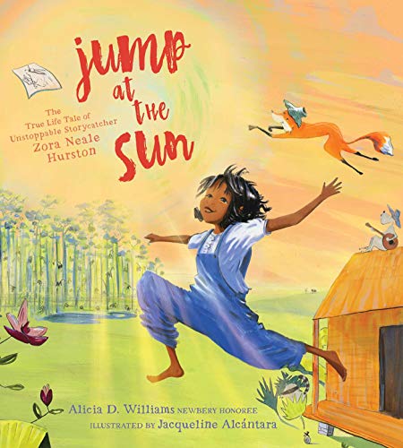 Jump at the Sun: The True Life Tale of Unstoppable Storycatcher Zora Neale Hurston book cover