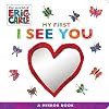 My First I See You: A Mirror Book (The World of Eric Carle)
