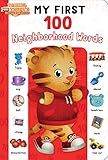 My First 100 Neighborhood Words Daniel Tigers Neighborhood