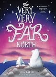 The Very Very Far North