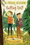 A Field Guide to Getting Lost