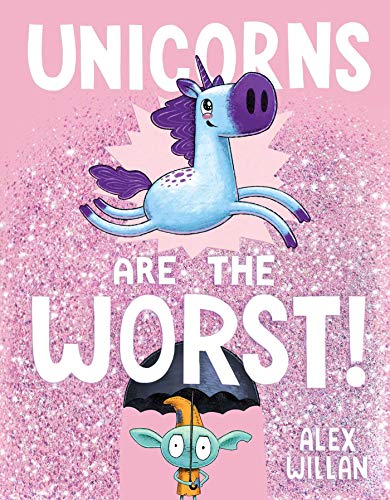 Unicorns Are the Worst! book cover