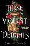 These Violent Delights
