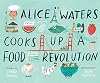 Alice Waters Cooks Up a Food Revolution