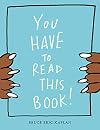 You Have to Read This Book!