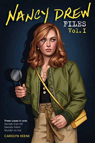 Nancy Drew Files Vol. I: Secrets Can Kill; Deadly Intent; Murder on Ice book cover