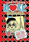 Dork Diaries: Tales from a Not-So-Posh Paris Adventure